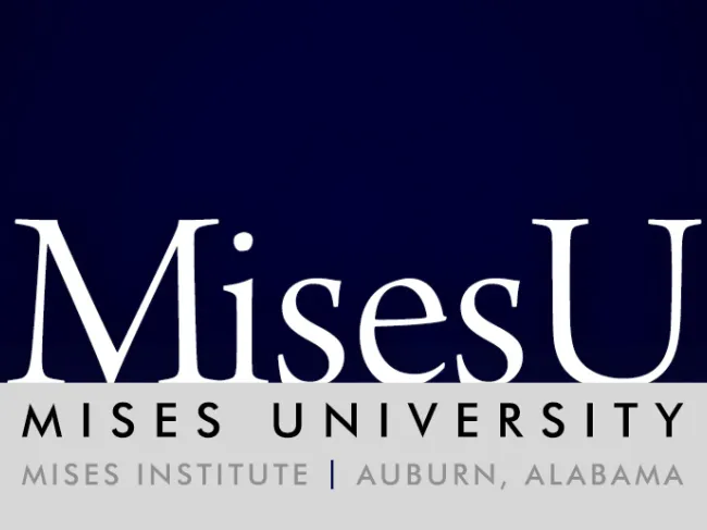 Mises University 20140603